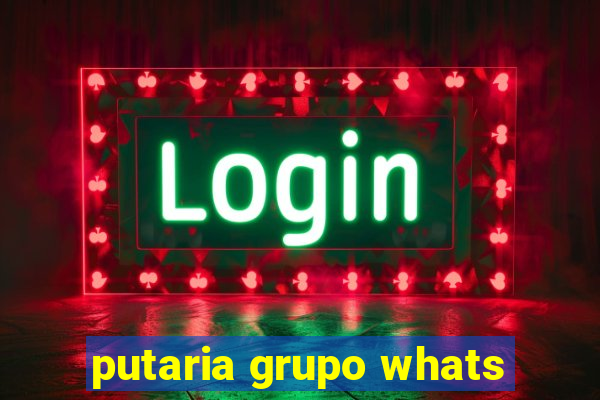 putaria grupo whats